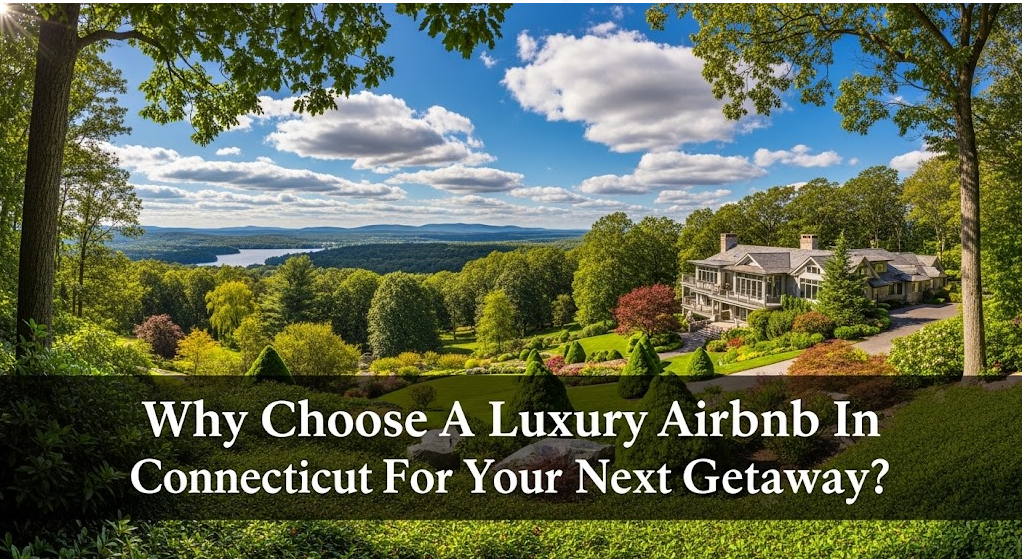 Luxury Airbnb In Connecticut